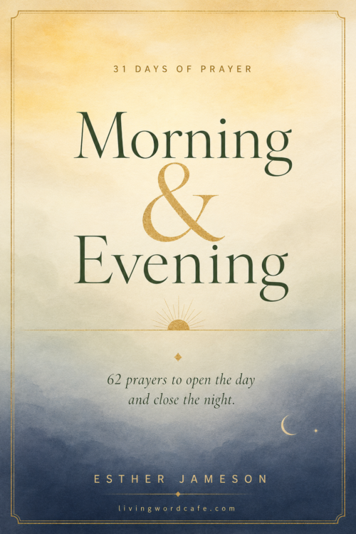Morning & Evening: 31 Days of Prayer