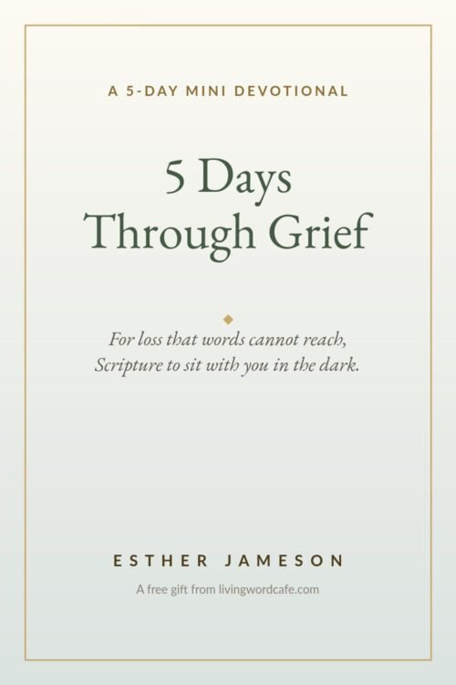5 Days Through Grief, a free mini devotional reading plan from Living Word Cafe