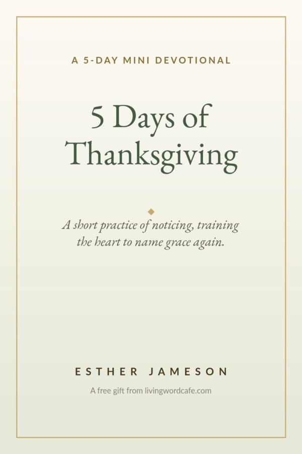 5 Days of Thanksgiving devotional cover 5 Days of Thanksgiving, a free mini devotional reading plan from Living Word Cafe