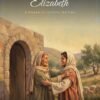 Elizabeth: A Woman of Faithful Waiting | Women of the Bible Activity Study, printable PDF cover