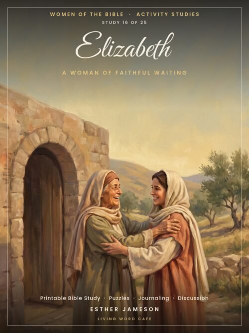 Elizabeth: A Woman of Faithful Waiting | Women of the Bible Activity Study, printable PDF cover
