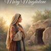 Mary Magdalene: A Woman Made New | Women of the Bible Activity Study, printable PDF cover